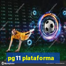 pg11 plataforma